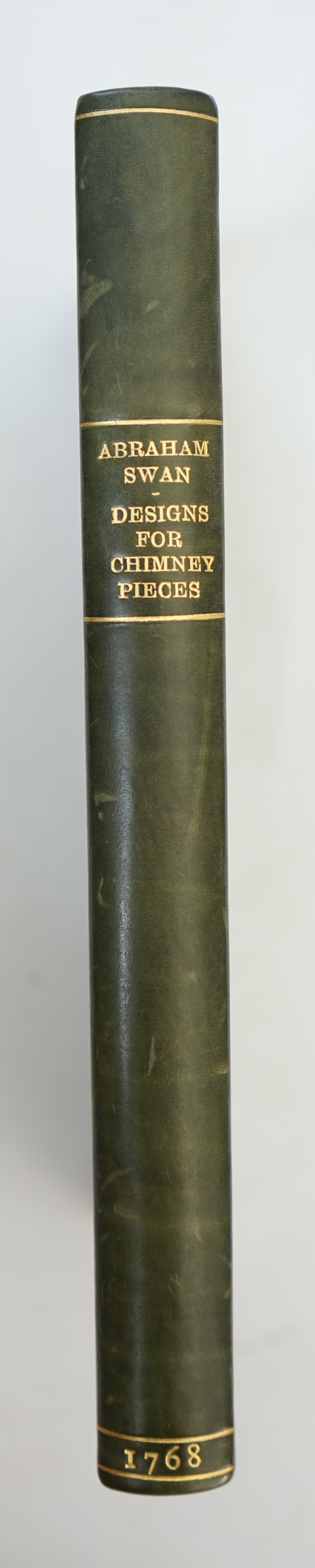 Swan, Abraham - Upwards of One Hundred and Fifty New Designs for Chimney Pieces; from the Plain and Simple, to the most Superb and Magnificent, 8vo, rebound olive green morocco, with 54 engraved plates on 53 sheets, (pla